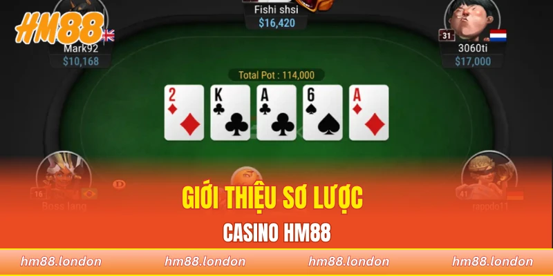 Giới thiệu sơ lược casino HM88