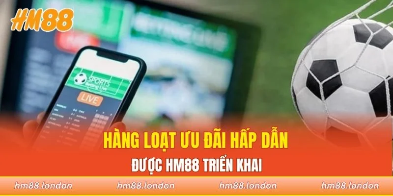 Hàng loạt ưu đãi hấp dẫn được triển khai