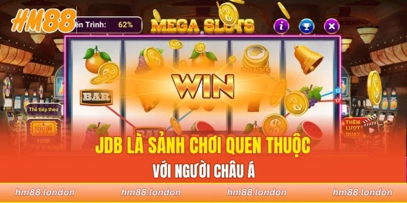 JDB là sảnh chơi quen thuộc với người châu Á