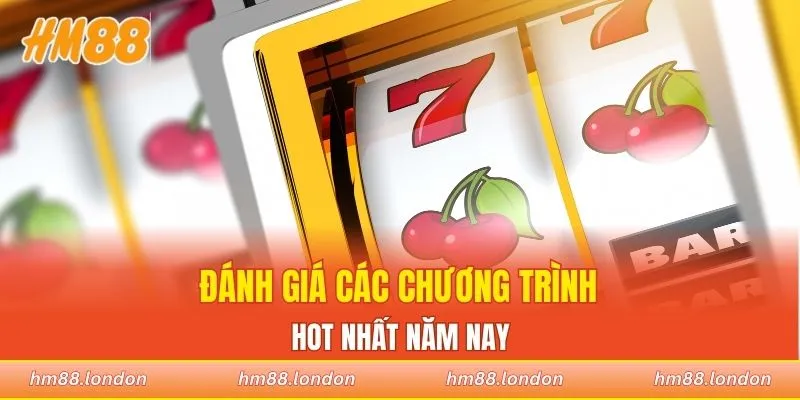 Đánh giá các chương trình hot nhất năm nay