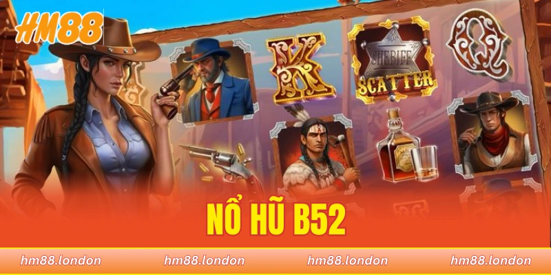 nổ hũ B52