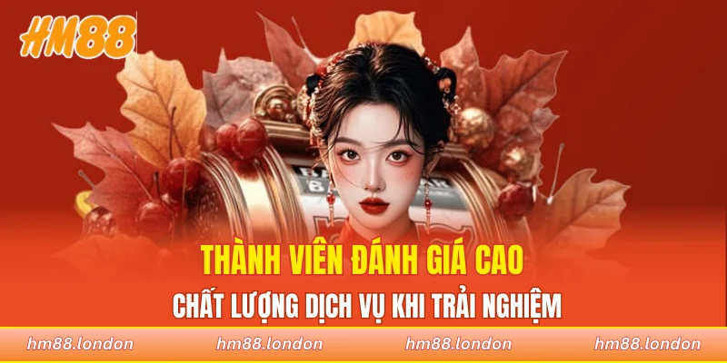 Thành viên đánh giá cao chất lượng dịch vụ khi trải nghiệm