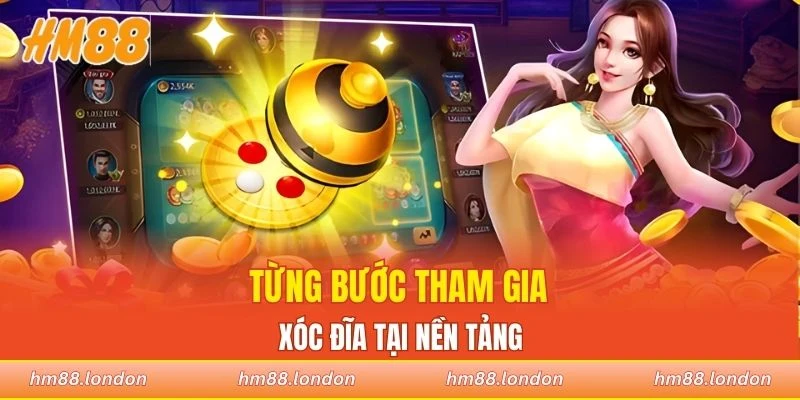 Từng bước tham gia xóc đĩa tại nền tảng